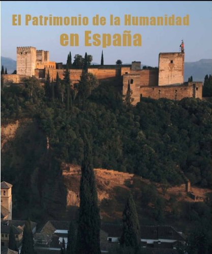 El patrimonio de la humanidad en España book