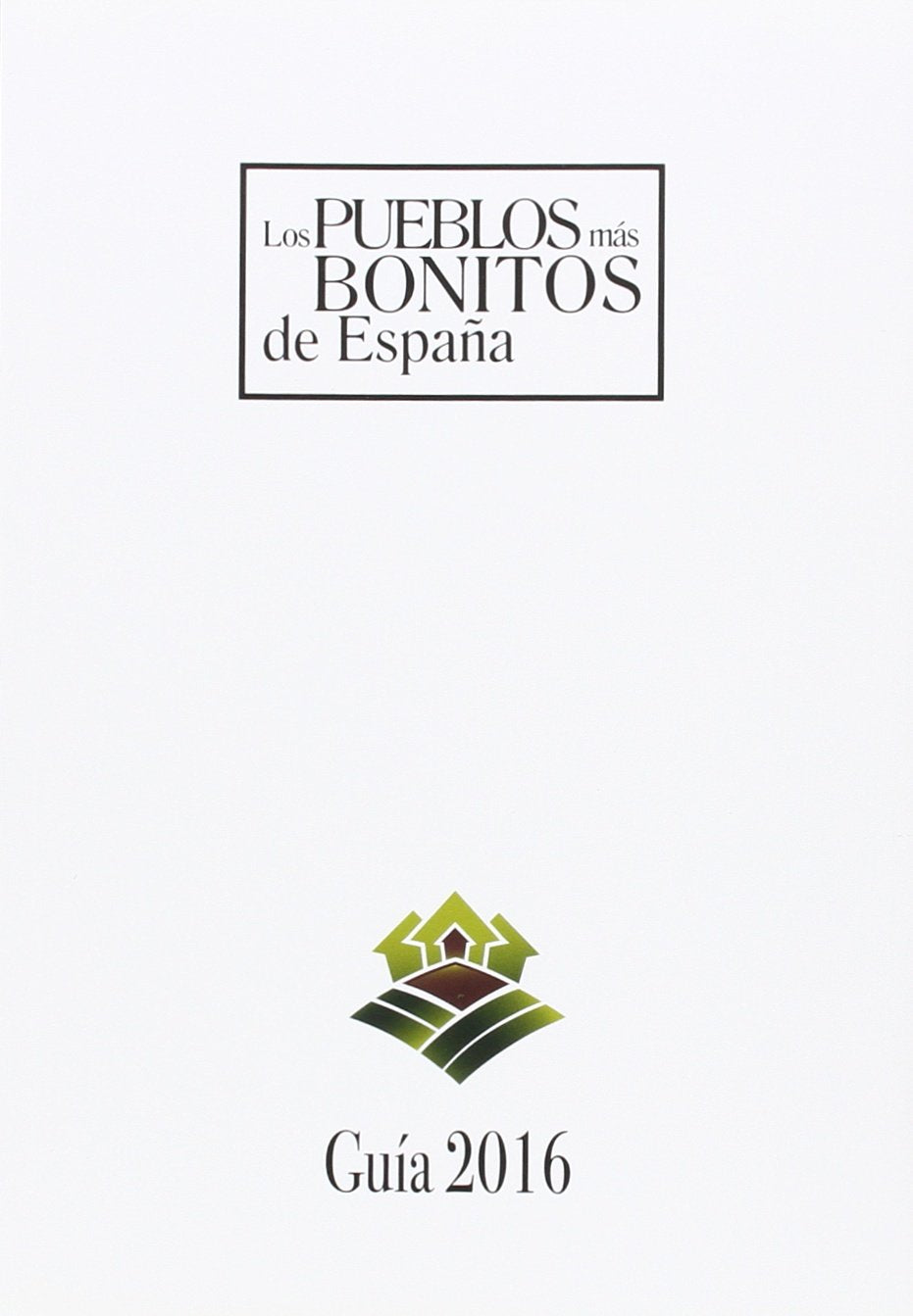 Guía de los pueblos más bonitos de España Leisure, Home & Garden