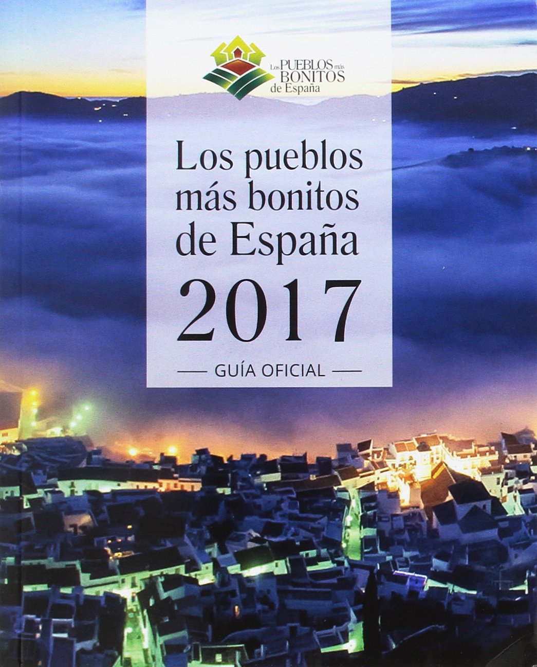 LOS PUEBLOS MÁS BONITOS DE ESPAÑA 2017 Leisure, Home & Garden