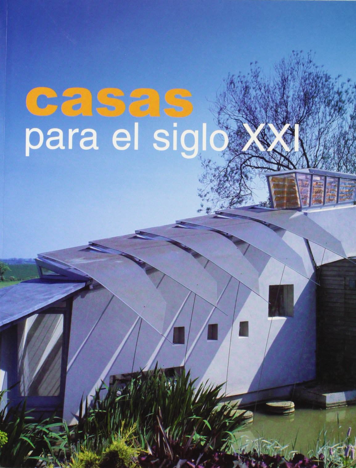 Casas para el siglo XXI book
