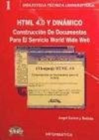 HTML 4.0 y dinámico : construcción de documentos para el servicio Word Wide Web Computer Science