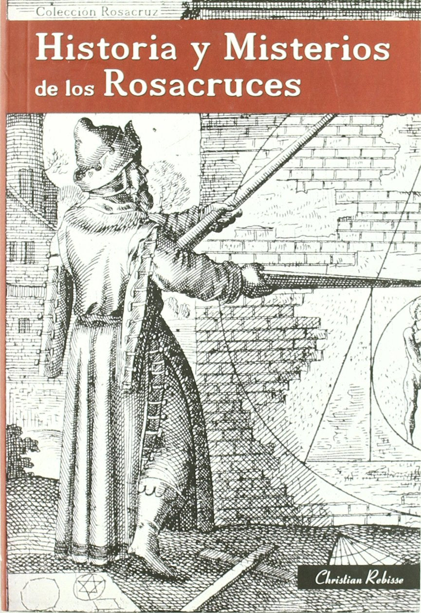 Historia y Misterios de los Rosacruces book