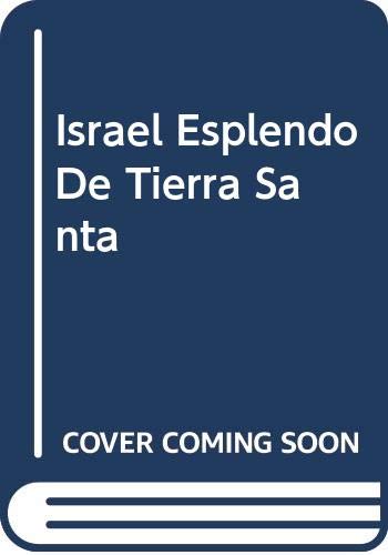 Israel Esplendo De Tierra Santa book