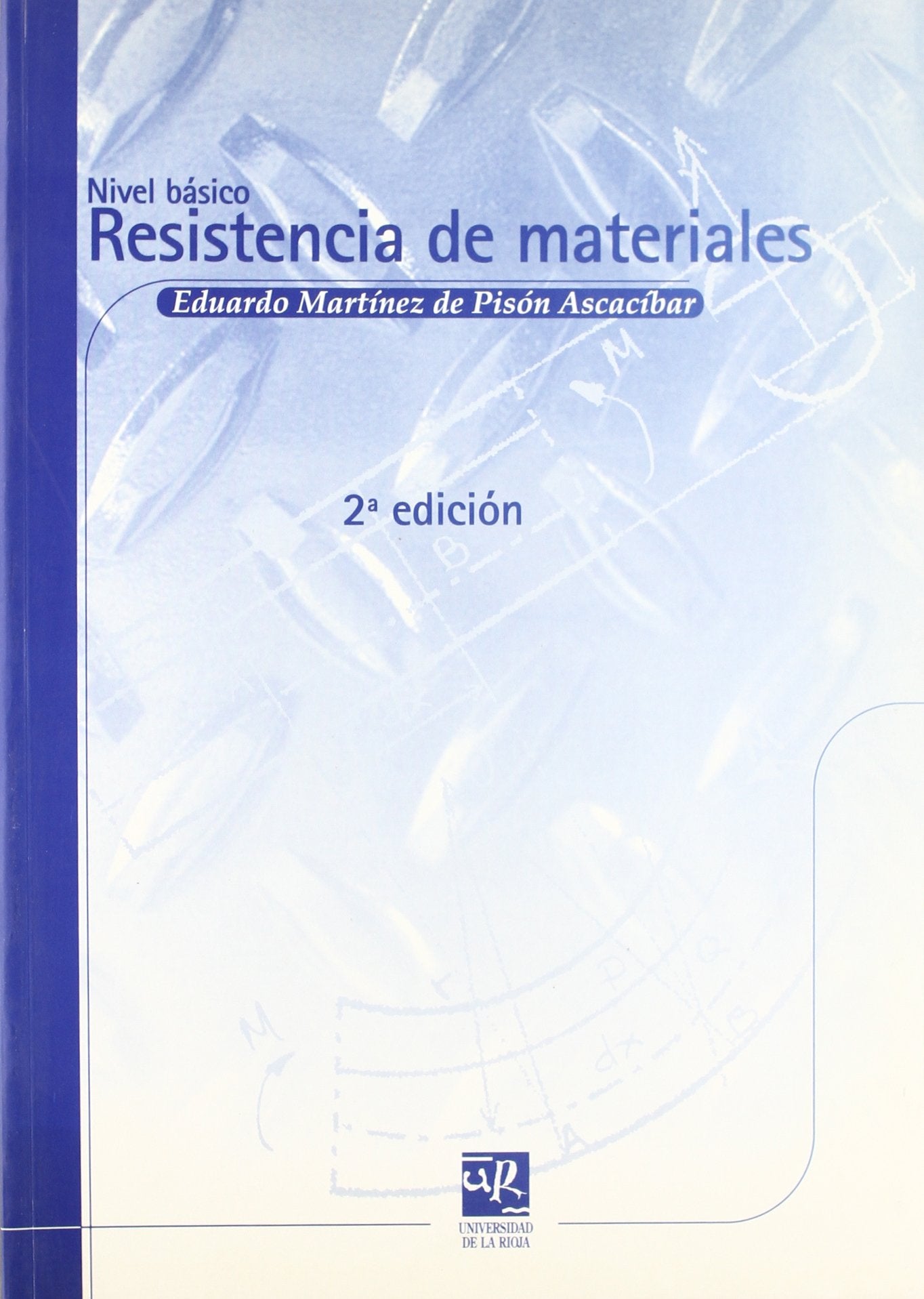 Resistencia de Materiales: Nivel básico (Material Didáctico. Ingenierías, Band 7) Books