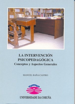 La intervención psicopedagógica. Conceptos y aspectos generales (Manuales, Band 14) Books