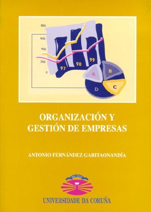 Organización y gestión de empresas (Manuales, Band 13) Books