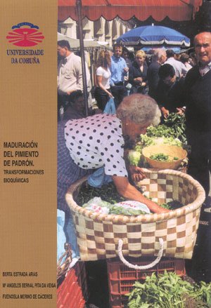 Maduración del pimiento de Padrón. Transformaciones bioquímicas (Monografías, Band 78) Books