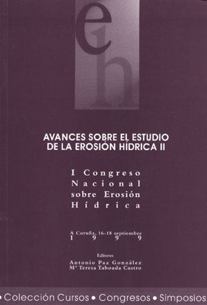 Avances sobre el estudio de la erosión hídrica II (Cursos, congresos, simposios, Band 65) Business & Technology