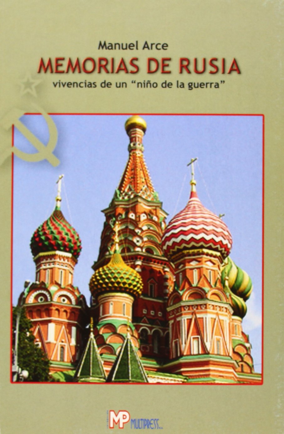 Memorias de Rusia - vivencias de un Niño de la Guerra Books