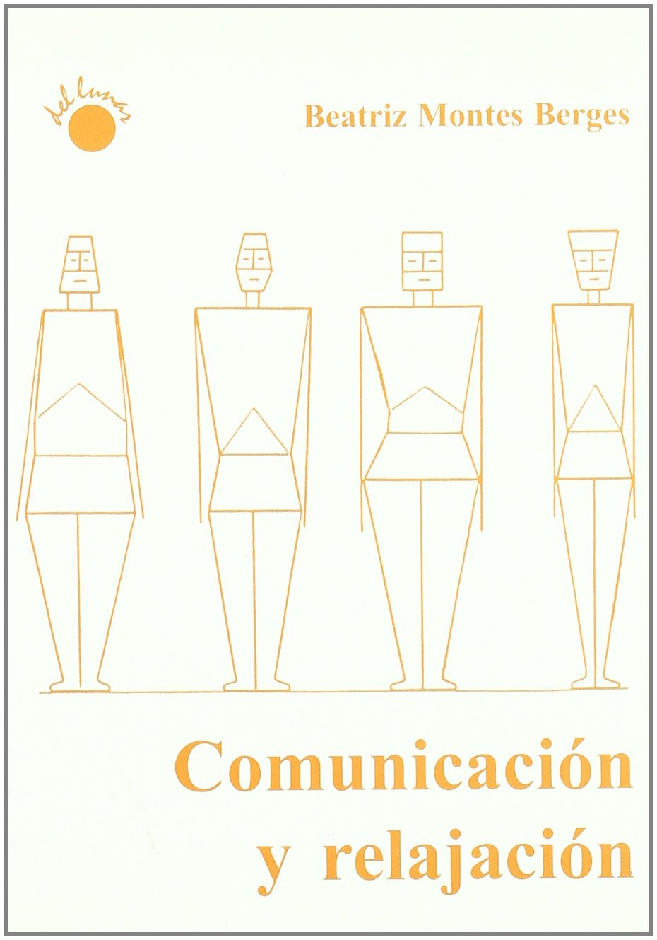 Comunicación y relajación : aprendiendo habilidades personales y de autoconocimiento book