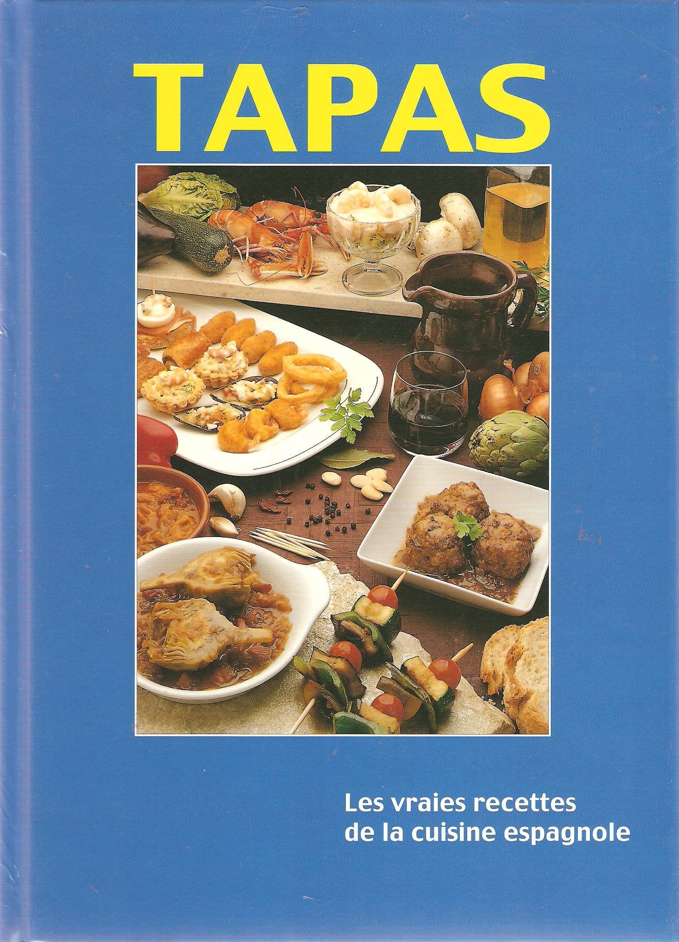TAPAS les vraies recettes de la cuisine espagnole Books