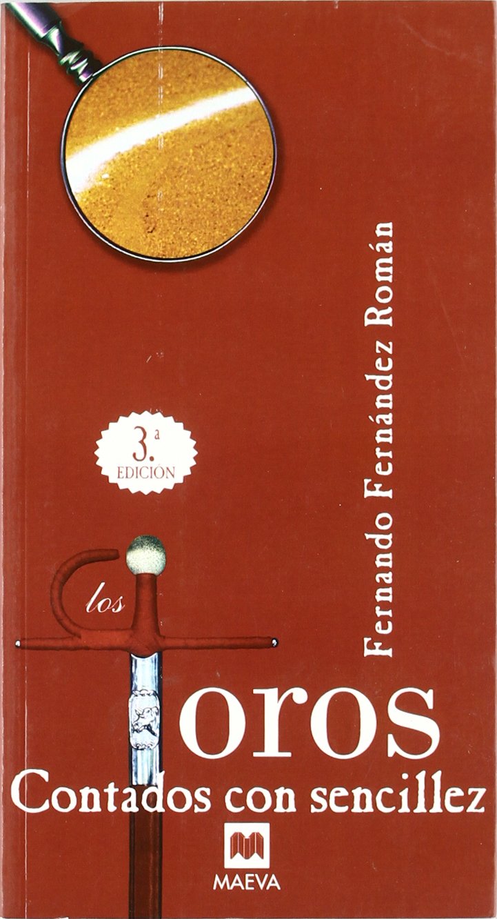 Los Toros contados con sencillez: Un libro que nos empapa de esta fiesta mítica. book
