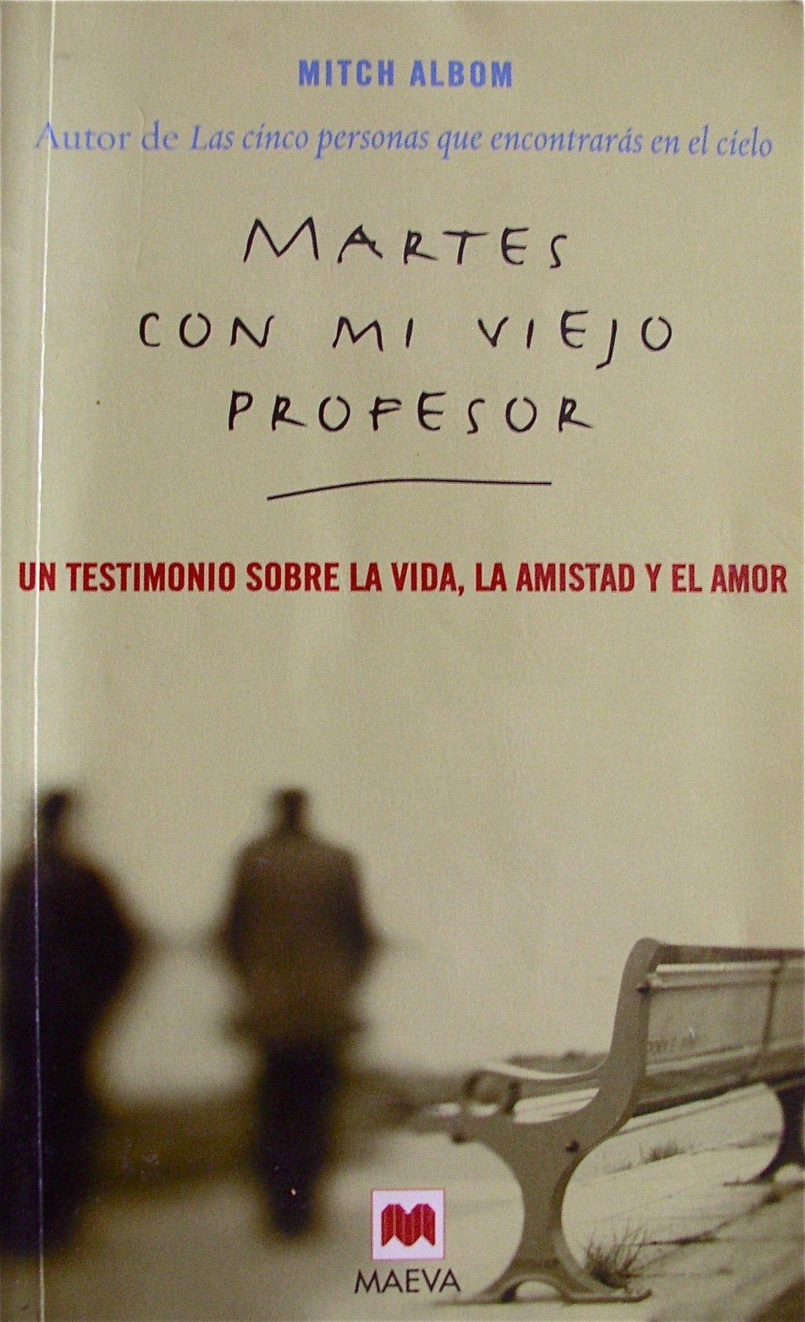 Martes Con Mi Viejo Profesor / Tuesdays with Morrie: UN Testimonio Sobre LA Vida, LA Amistad Y El Amor / An Old Man, a Young Man, and Life's Greatest Lesson Lifestyle