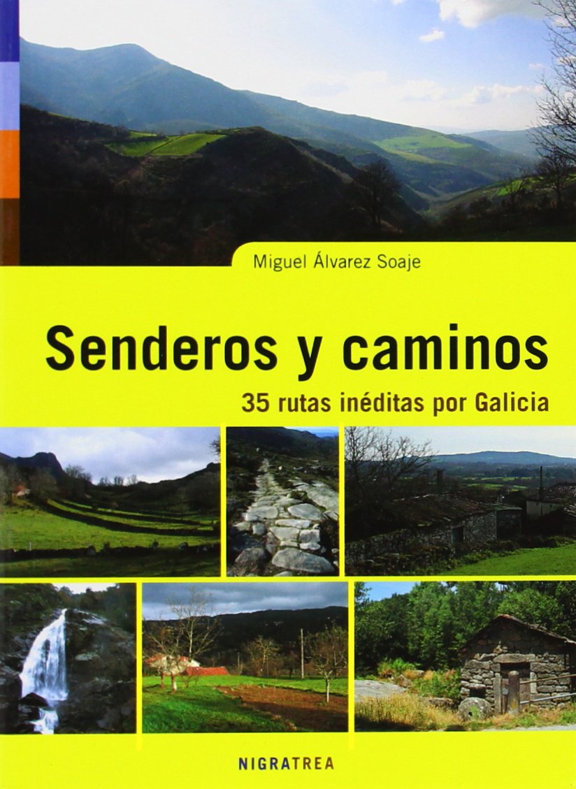 Senderos y caminos : 35 rutas inéditas por Galicia book