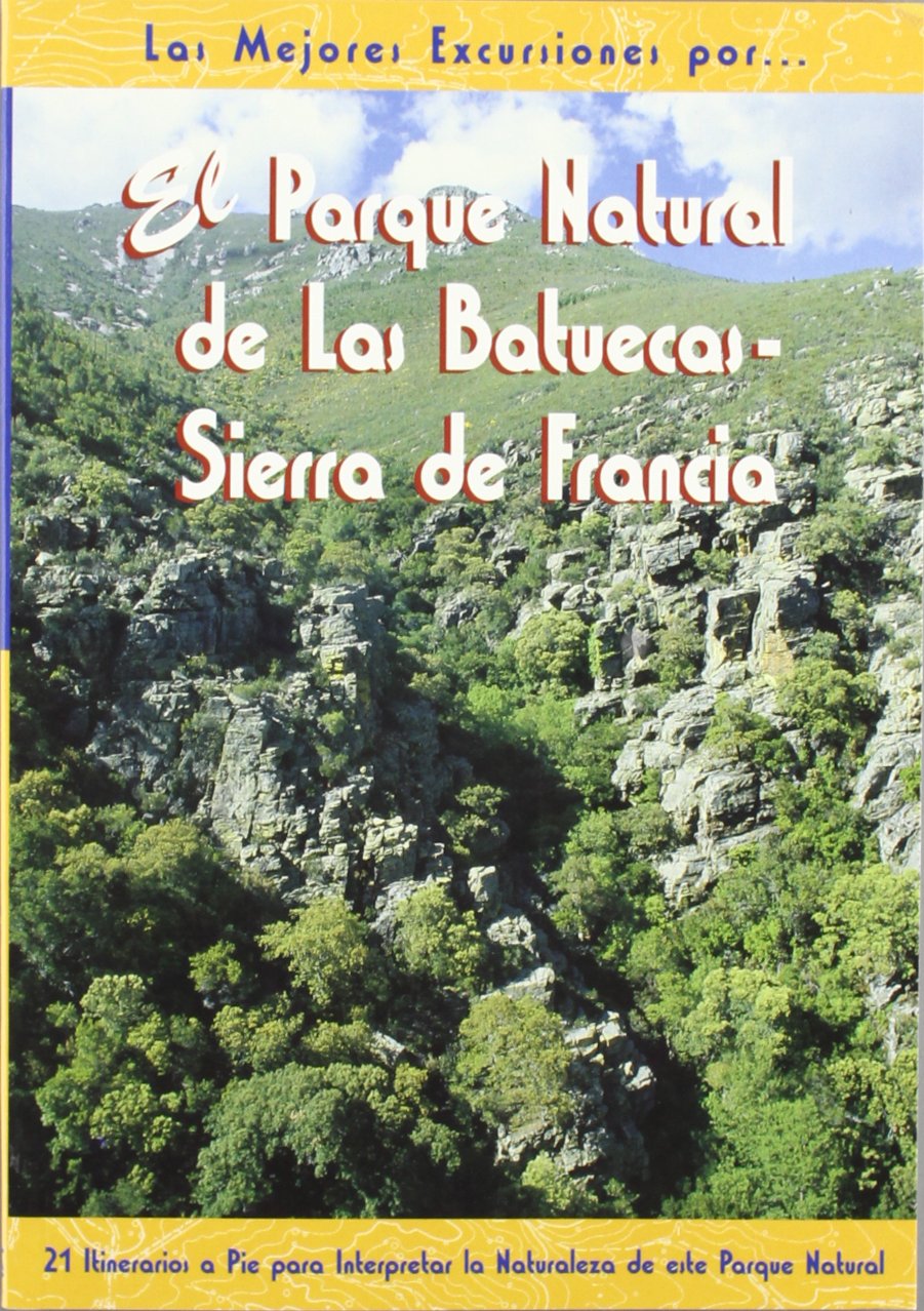 El parque natural de las Batuecas - Sierra de Francia book