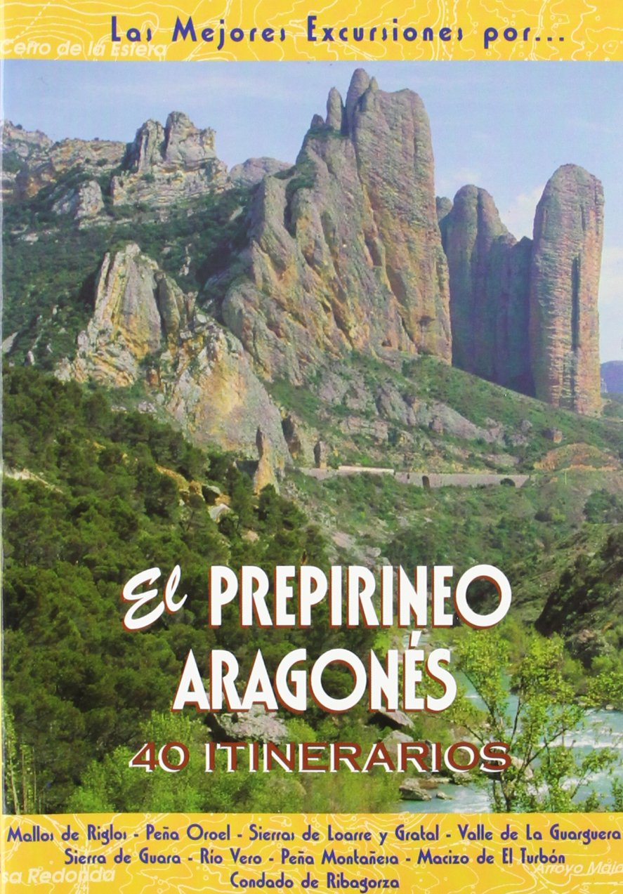 El Prepirineo aragonés : 40 itinerarios Geology & Geography