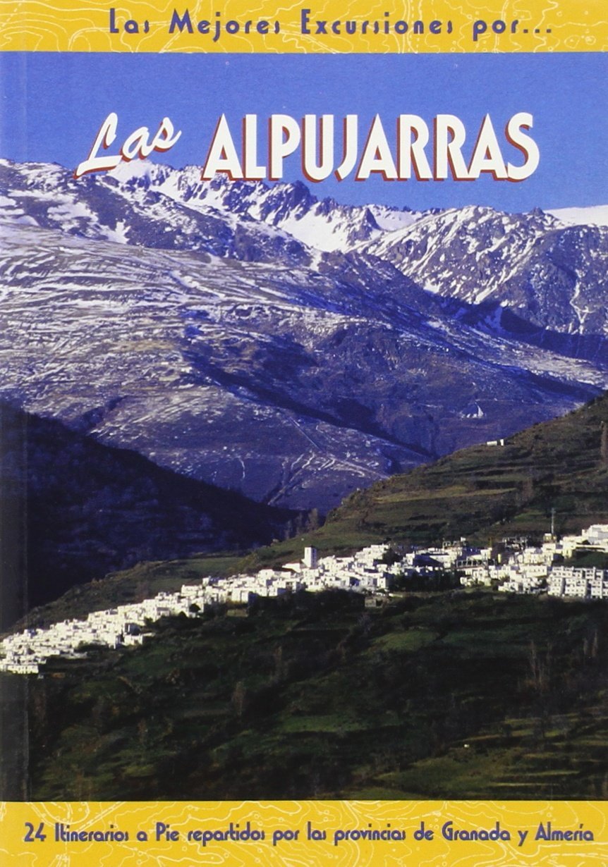 Las Alpujarras : 24 recorridos a pie-- Leisure, Home & Garden