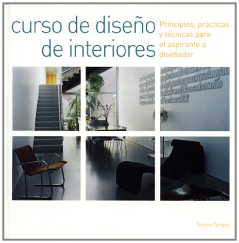 Curso de diseño de interiores : principios, prácticas y técnicas para el aspirante a diseñador Architecture