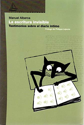 La escritura invisible. testimonios sobre el diario intimo book