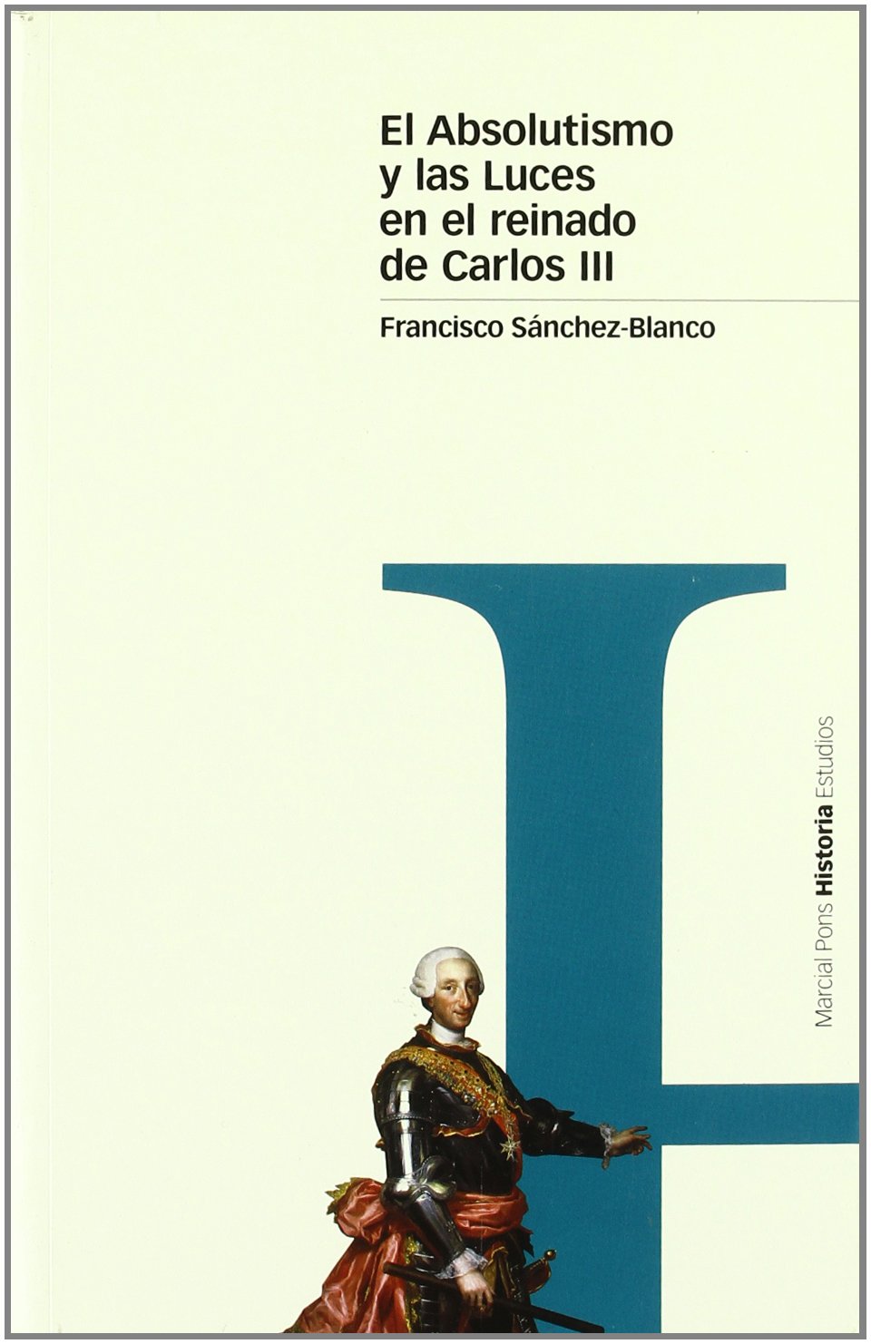 El absolutismo y las Luces en el reinado de Carlos III book