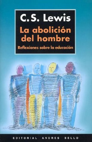 Abolicion del hombre, la - reflexiones sobre la educacion Books