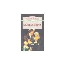 La celestina / Tragicomedy of Calisto and Melibea book