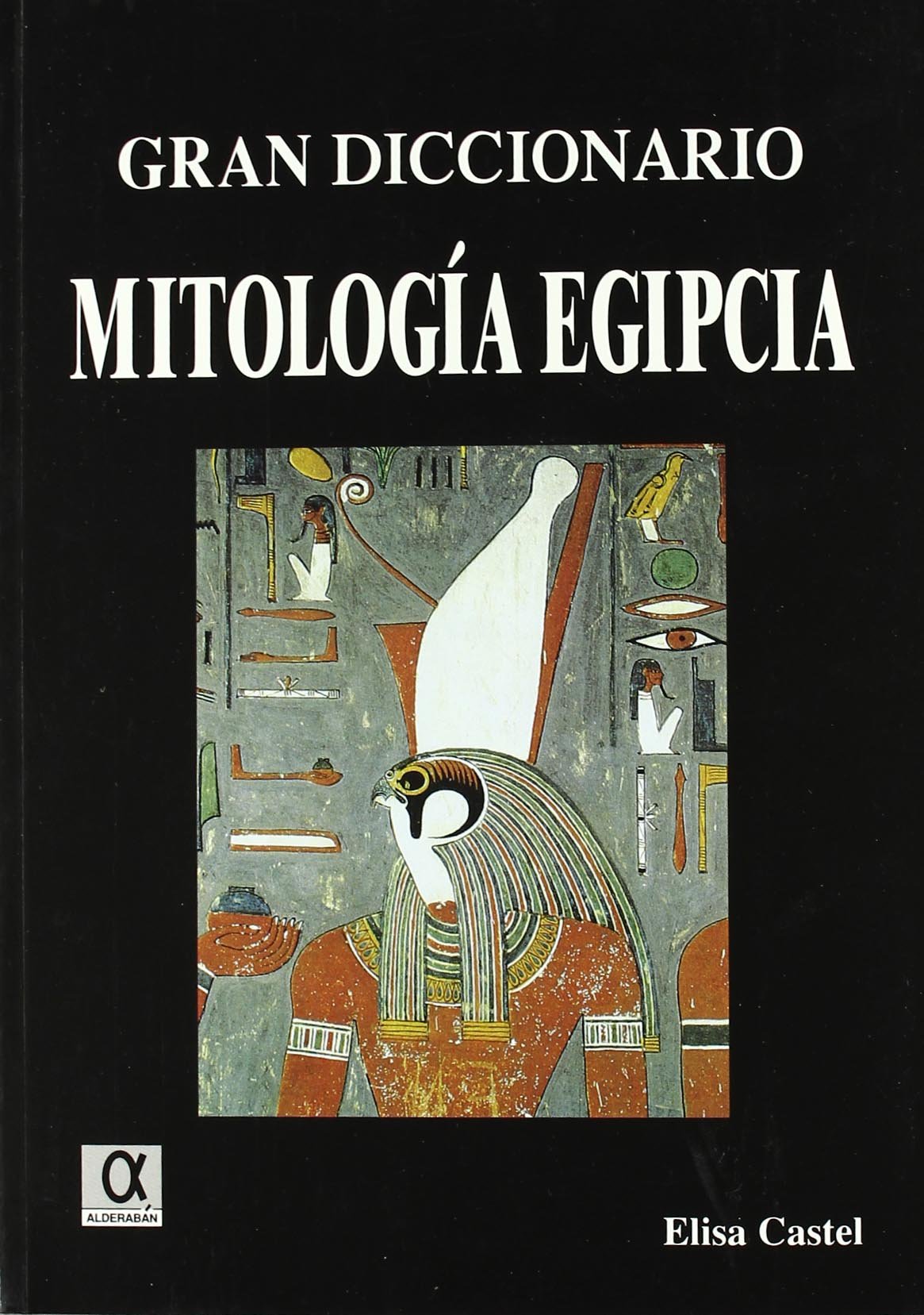 Gran diccionario mitología egipcia book