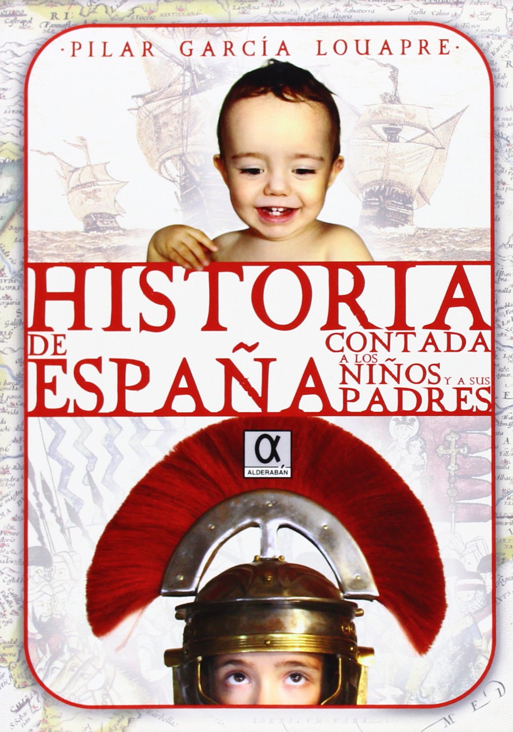 Historia de España contada a los niños y a sus padres book