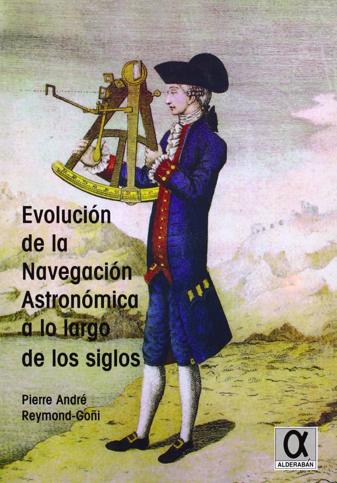 Reymond Goñi, P: Evolución de la navegación astronómica a lo Leisure & Fun