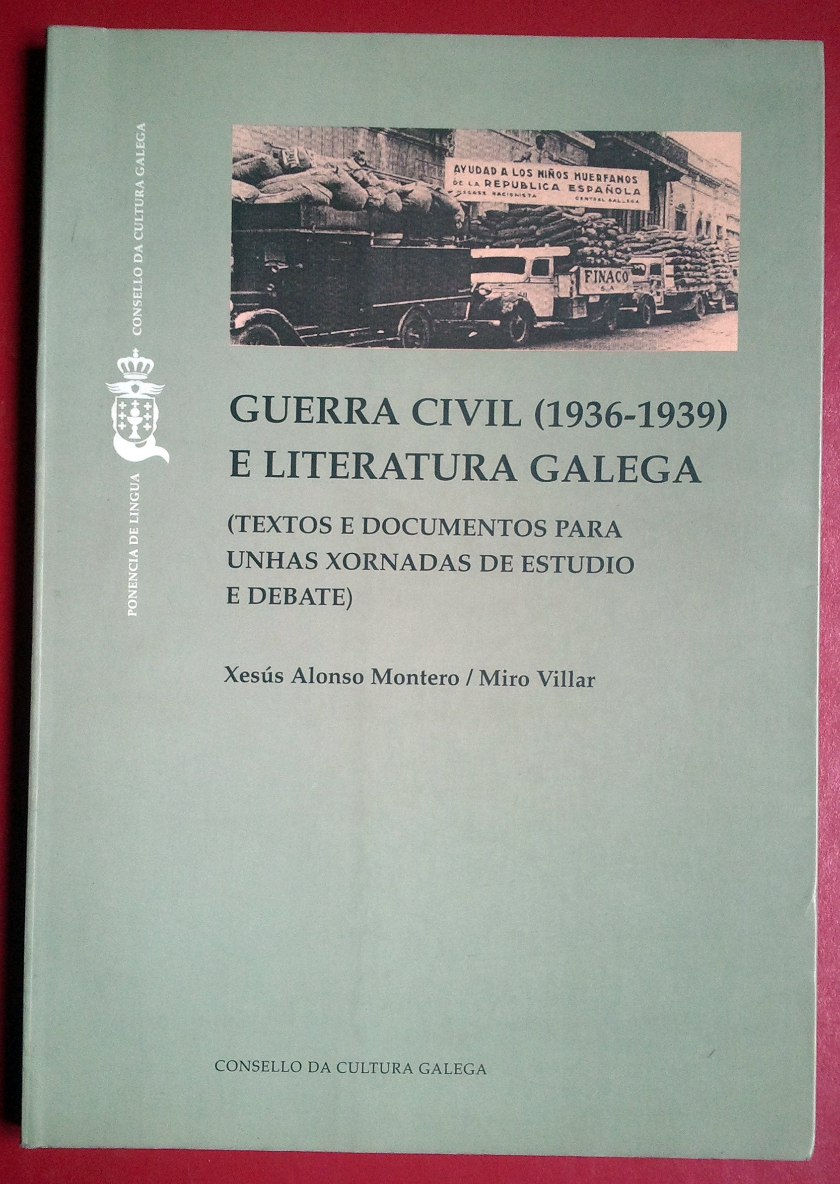 Guerra Civil (1936-1939) e literatura galega: Textos e documentos para unhas xornadas de estudio e debate book