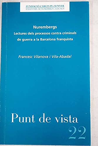 Nurembergs: lectures dels processos contra criminals de Guerra a la Barcelona franquista Books