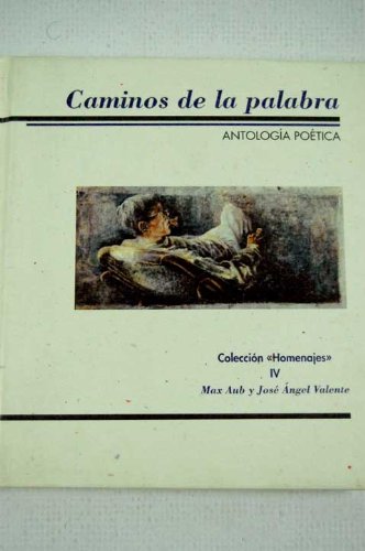 Caminos de la palabra: Max Aub y José Ángel Valente Books