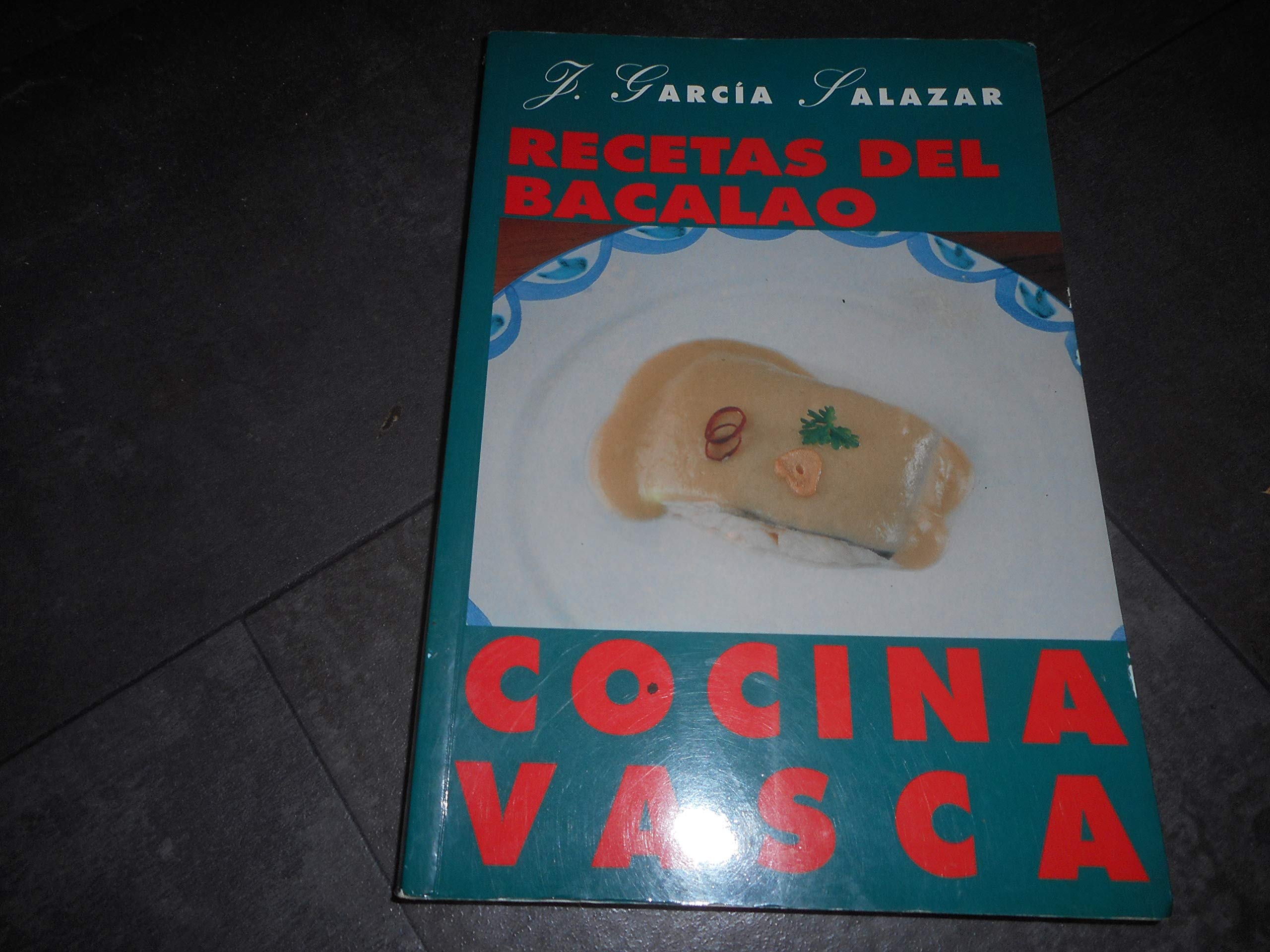 Cocina vasca : recetas del bacalao Leisure, Home & Garden