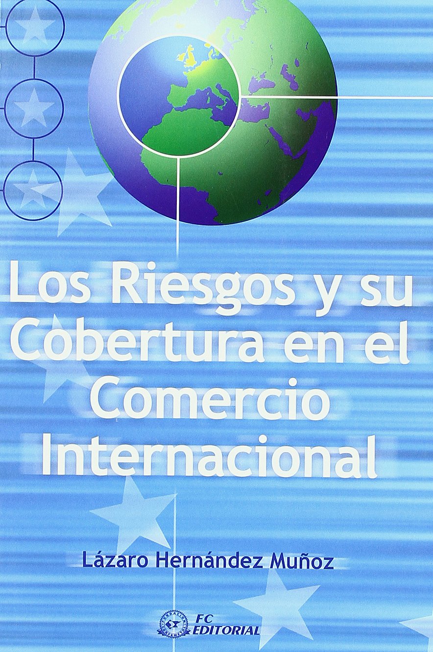 Los riesgos y su cobertura en el comercio internacional Business, Finance & Career