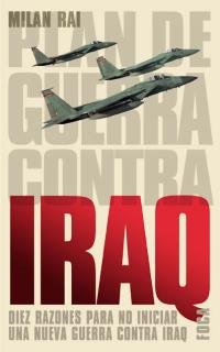 Plan de guerra contra Iraq. Diez razones para no iniciar una nueva guerra contra Iraq book