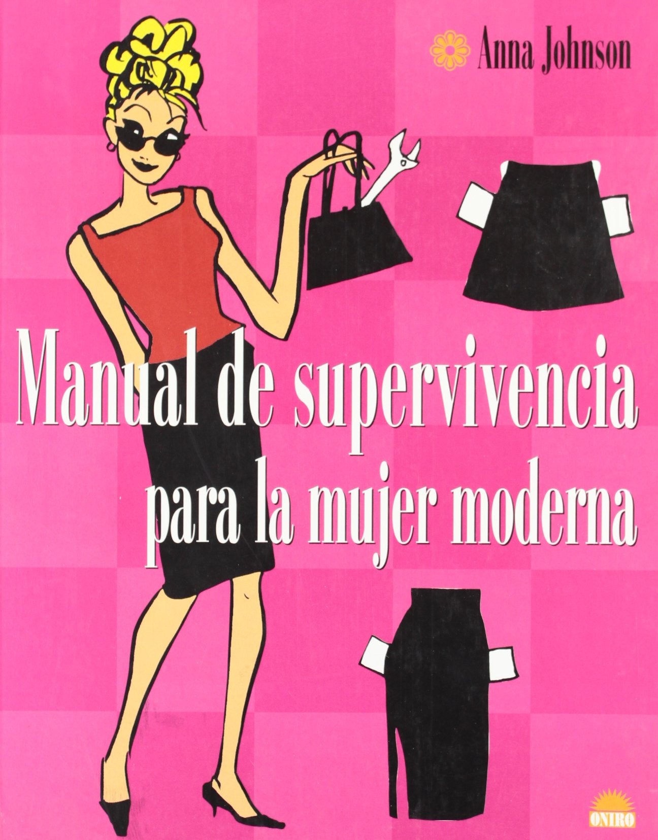 Manual de supervivencia para la mujer moderna / Survival Guide for The Modern Woman book