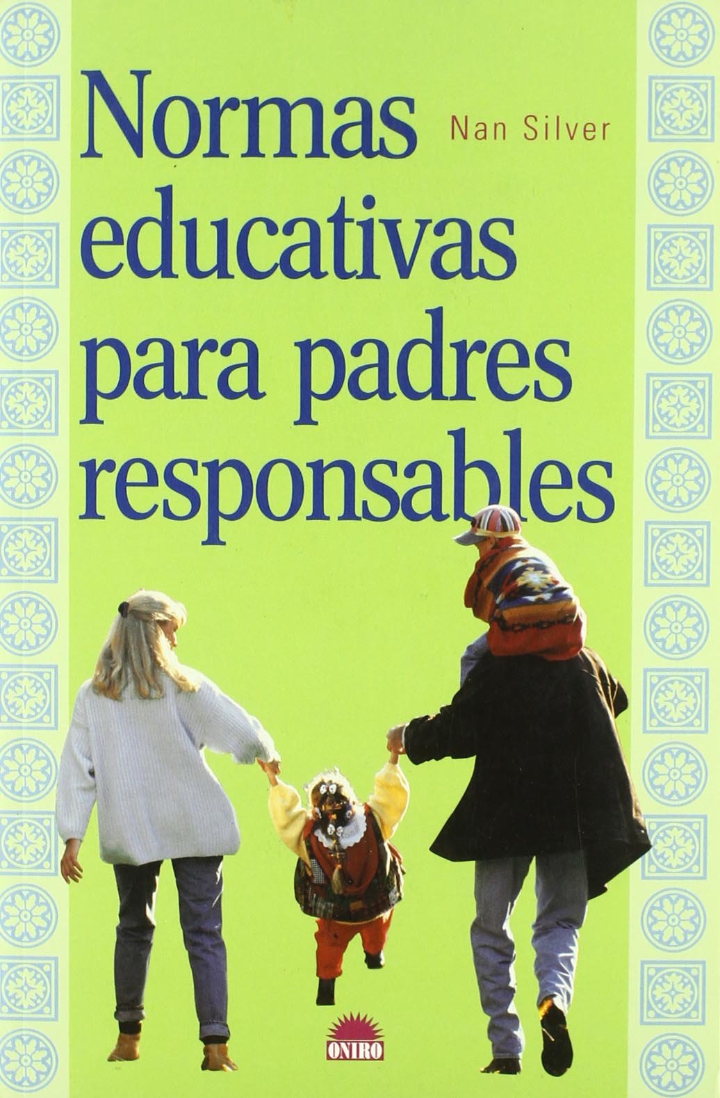 Normas educativas para padres responsables (El Niño y su Mundo, Band 1) Books