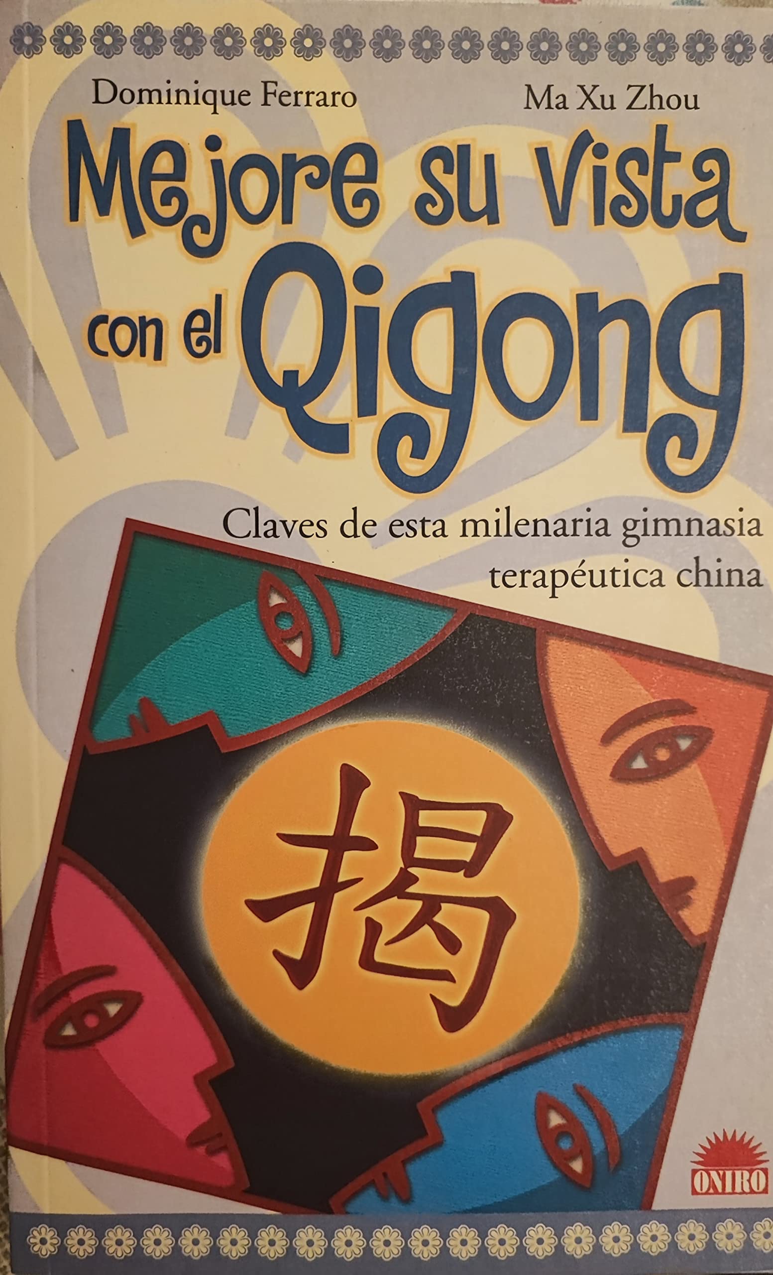 Mejore su vista con el qigong/ Improve Your Eye Sight With Qigong Health, Nutrition & Fitness
