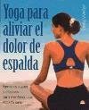 Yoga para aliviar el dolor de espalda : ejercicios suaves y efectivos para mantener una espalda sana (Manuales para la salud, Band 11) Medicine