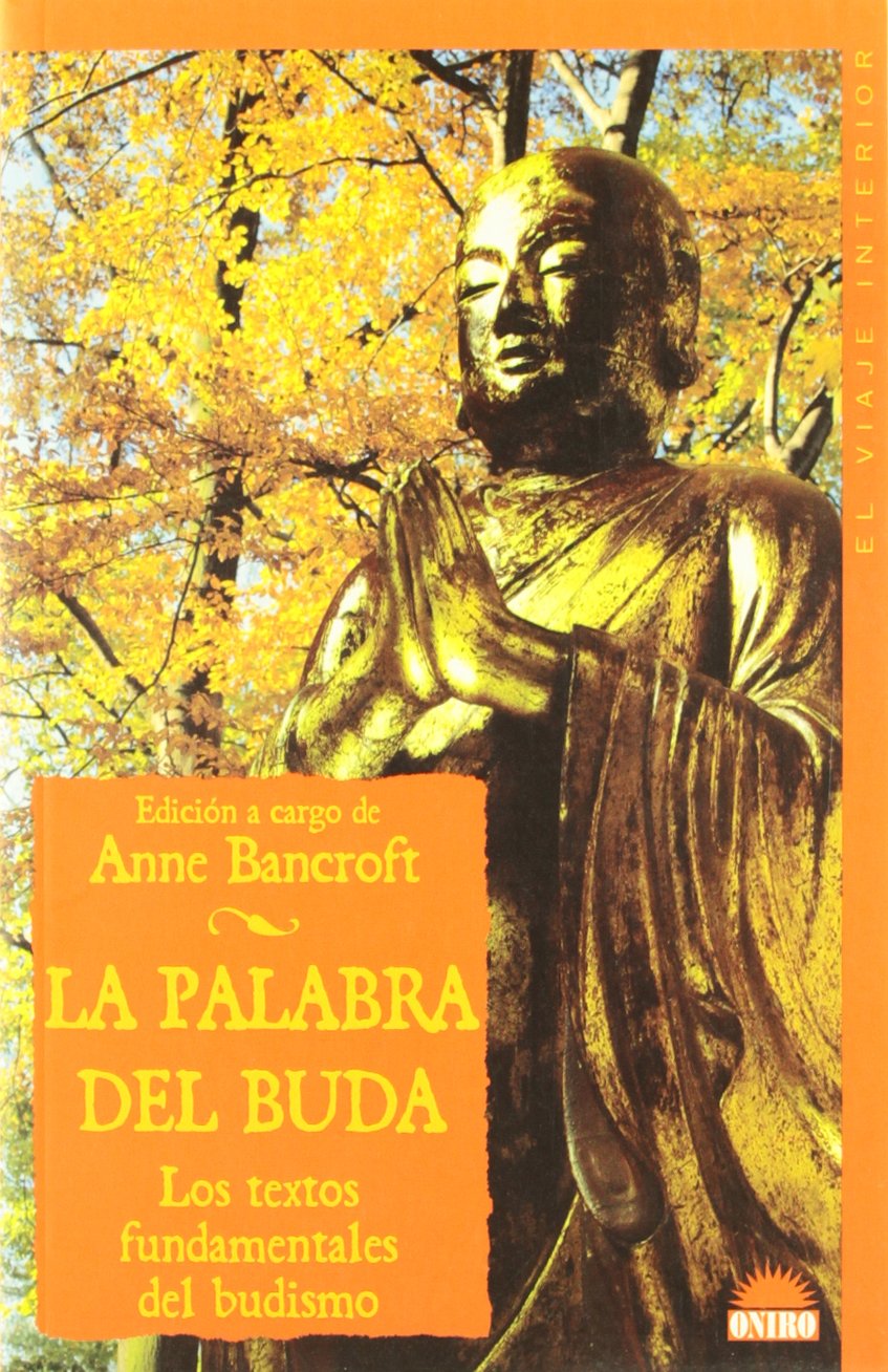 La palabra del Buda : los textos fundamentales del Budismo (El Viaje Interior, Band 1) Books