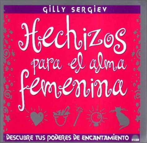 Hechizos para el alma femenina / Spells for The Female Soul Religion & Esotericism
