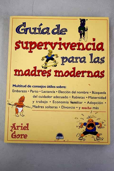 Guia de supervivencia para las madres modernas/ Survival Guide for Modern Moms book