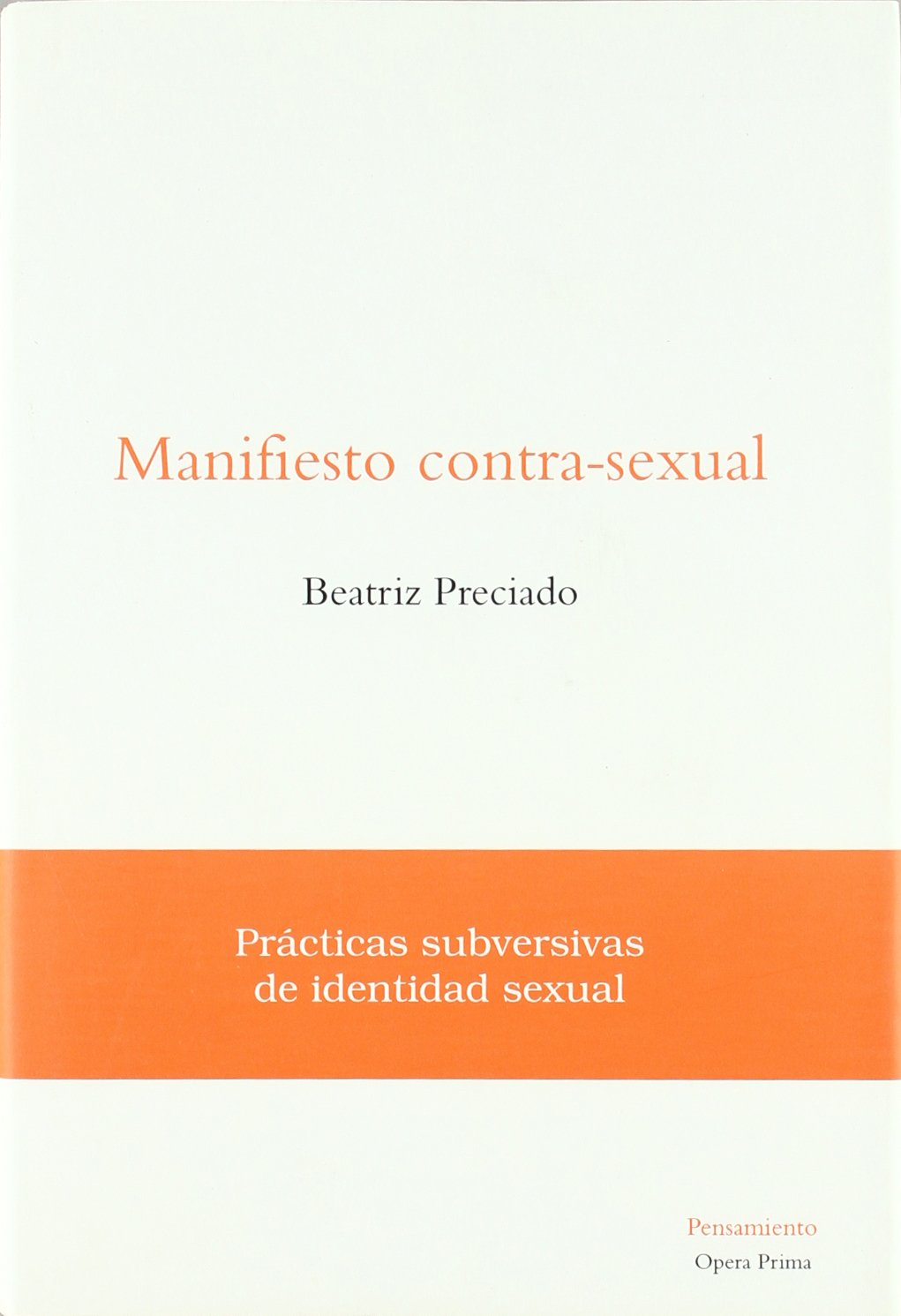 Manifiesto contra-sexual (Pensamiento opera prima) book