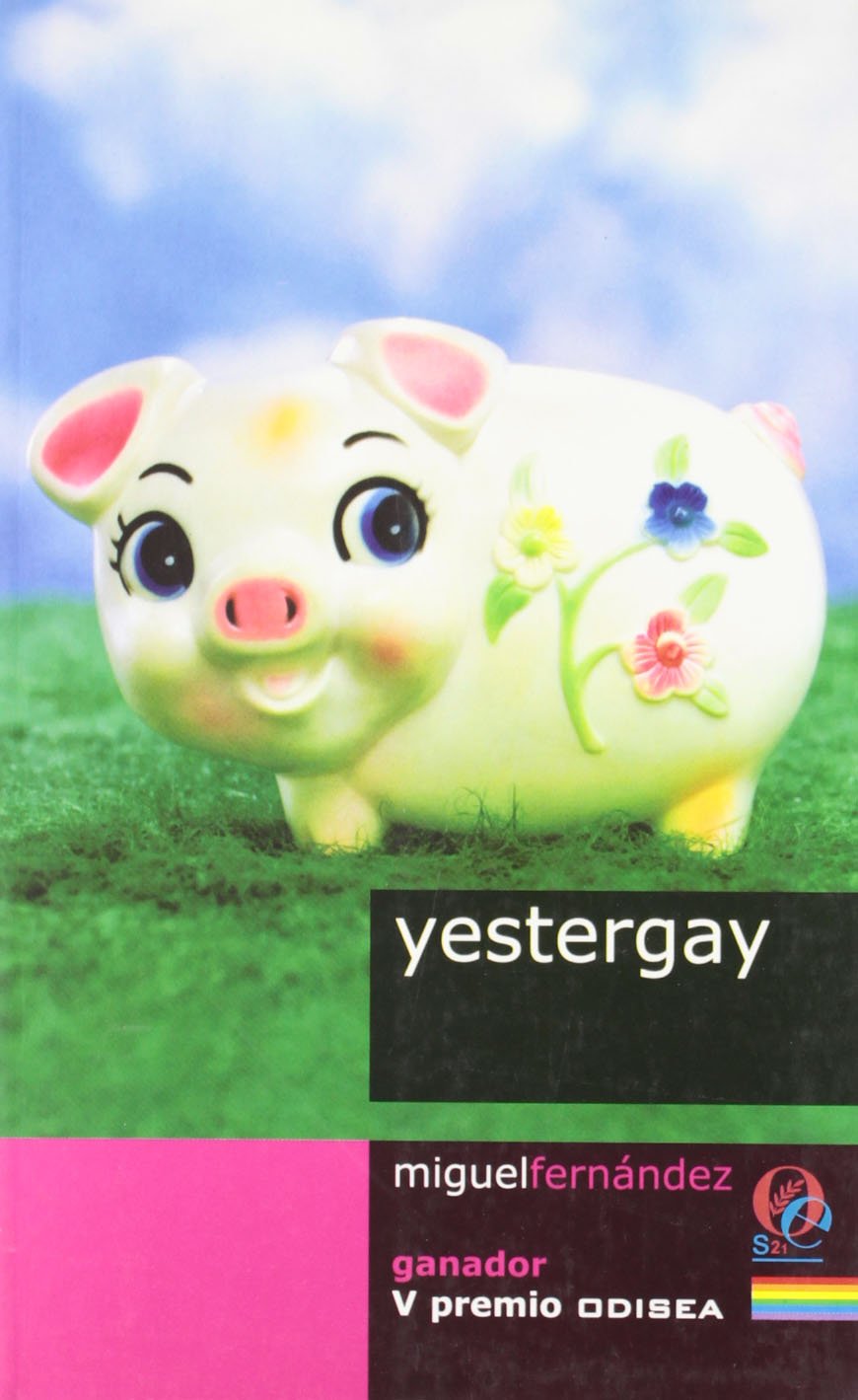 Yestergay: Ganador del V Premio Odisea de Literatura book