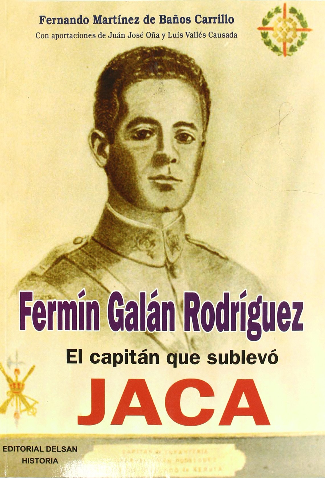 Fermín Galán, el capitán que sublevó Jaca book