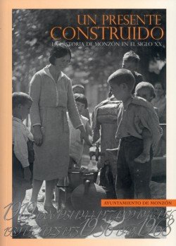 La historia de Monzón en el siglo XX Social Sciences