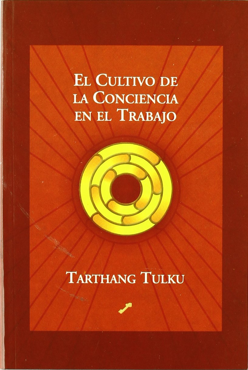 El cultivo de la conciencia en el trabajo book