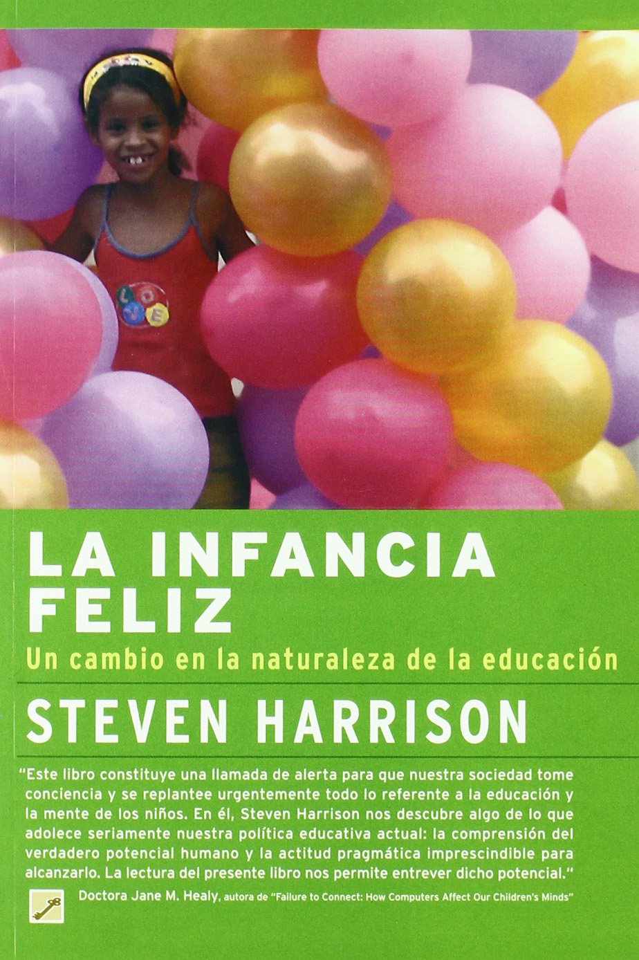 La infancia feliz: un cambio en la naturaleza de la educación book