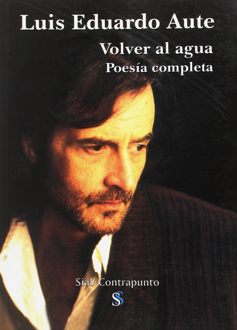 Volver al agua: poesía completa (1970-2002) Books