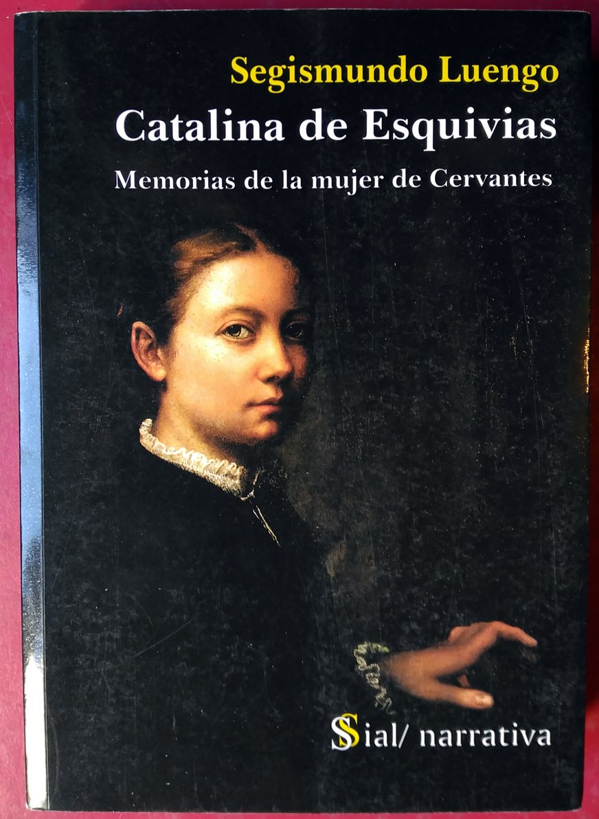 Catalina de Esquivias : memorias de la mujer de Cervantes Novels & Short Stories